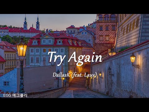[Playlist]에그플리#550/팝송추천 🎶Try Again - DallasK (feat. Lauv)  (lyrics)