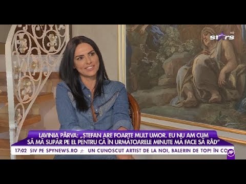 Lavinia Pârva, o femeie fericită și împlinită: „Ștefan are foarte mult umor”