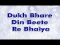 Dukh Bhare Din Beete Re Bhaiya Mother India By Group