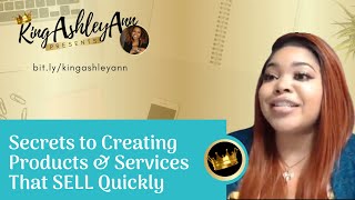 Secrets to Creating Products & Services That SELL Quickly