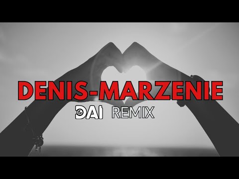 ❤️ Denis - Marzenie | DAI Remix 2025 ❤️