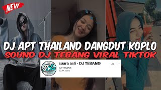 Download lagu DJ APT THAILAND DJ TEBANG VERSI DANGDUT KOPLO VIRAL TIKTOK TERBARU YANG KALIAN CARI ! mp3 Download lagu DJ APT THAILAND DJ TEBANG VERSI DANGDUT KOPLO VIRAL TIKTOK TERBARU YANG KALIAN CARI ! mp3
