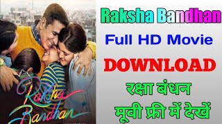Raksha Bandhan movie Download kasa kara || raksha bandhan movie WEB _rip WEB di download hindhi