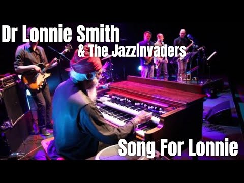 Dr Lonnie Smith & The Jazzinvaders - Song For Lonnie - Live @ Lantaren Venster Rotterdam