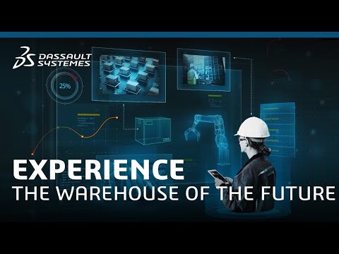 Experience the Warehouse of the Future - Dassault Systèmes