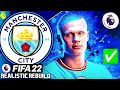 FIFA 22 Manchester City Realistic Rebuild | HAALAND ERA BEGINS!🔥