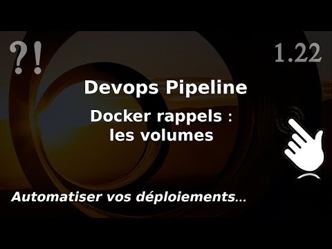 Pipeline Devops 1 22 Docker les VOLUMES