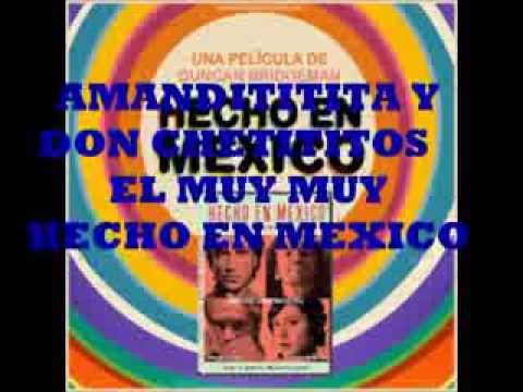 El Muy Muy (amandititita y don chetos)) HECHO EN MEXICO