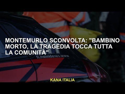 Montemurlo sconvolta: "Bambino morto, la tragedia tocca tutta la comunità"
