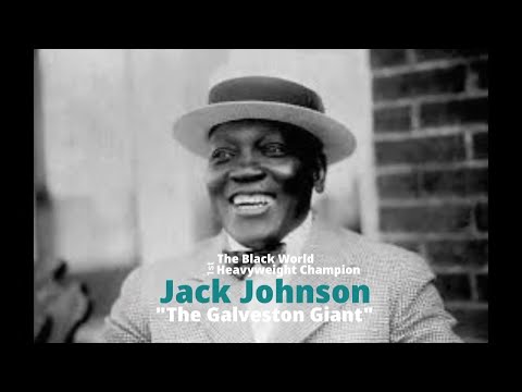 Who is Jack Johnson the Galveston Giant, The 1st Black Heavyweight World Champion,  Chuck Grigsby