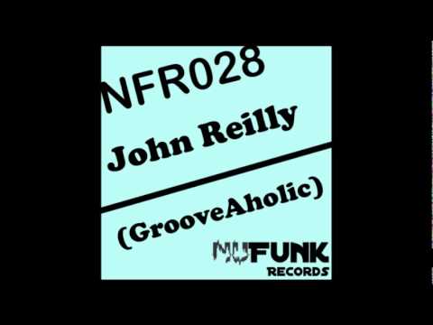 John Reilly (GrooveAholic) NuFunk Records