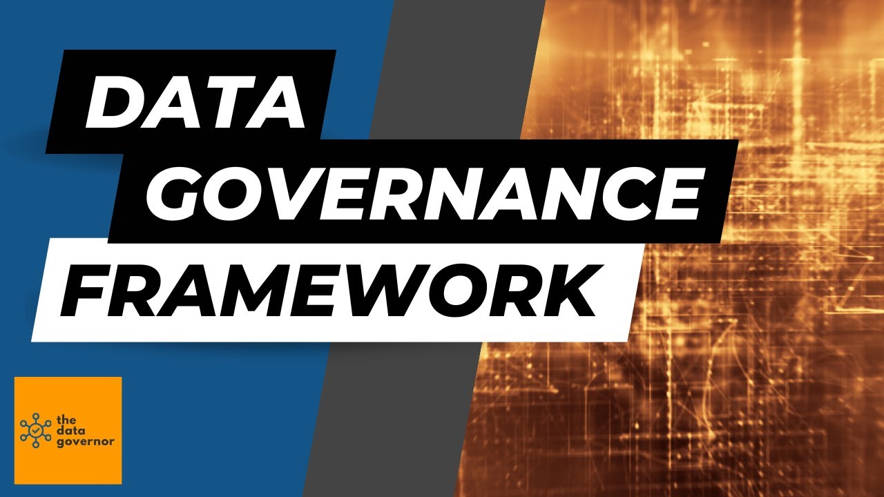 Data Governance Framework | A Holistic Approach to Data Management