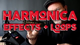 How To: Harmonica Effects + Looping (Brendan Power)