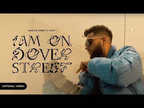 1AM On Dover Street (ft. Karan Aujla, Shubh & Tegi Pannu) | Shav & Vinny | Yuvy | Official Video