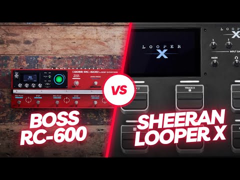 SHEERAN LOOPER X Features and BOSS RC-600 Comparison