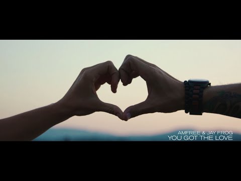 Amfree & Jay Frog - You Got The Love (Official Video)