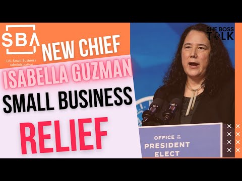 SBA'S NEW CHIEF ISABEL GUZMAN | SMALL BUSINESS STIMULUS RELIEF | SHE BOSS TALK