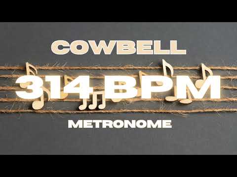 314 BPM - Cowbell Metronome