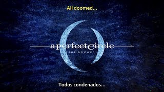 A Perfect Circle - The Doomed (Sub Español + Lyrics)