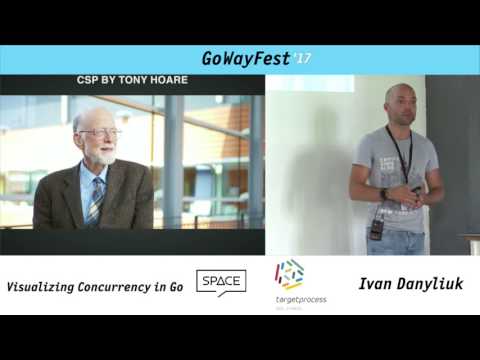 GoWayFest 2017 - Ivan Danyliuk - Visualizing Concurrency in Go