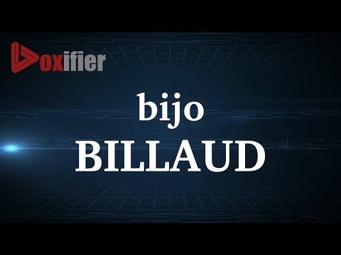 How to Pronunce Billaud in French - Voxifier.com