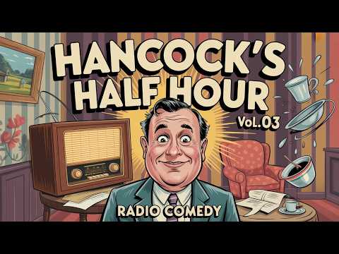 Hancock’s Half Hour | VOL.03 | Inheritance, Illusion & Holiday Chaos | BBC Radio Comedy