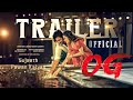OG Trailer Telugu Pawan Kalyan Emraan Hashmi Sujeeth