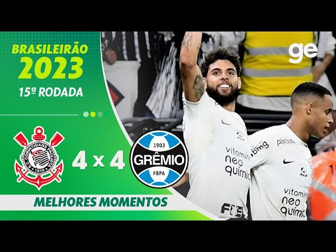 CORINTHIANS 4 X 4 GRÊMIO  | MELHORES MOMENTOS | 15ª RODADA BRASILEIRÃO 2023 | ge.globo