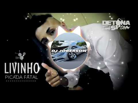 MC LIVINHO - PICADA FATAL - ELETROFUNK - DJ JOBERSON