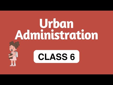 Class 6 Social Science - Urban Administration | Municipal Corporation |  Cbse Education |Talentina