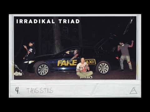 IRRADIKAL TRIAD - TAVS STILS