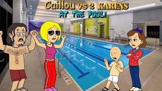 Caillou Vs Karens At The Pool!
