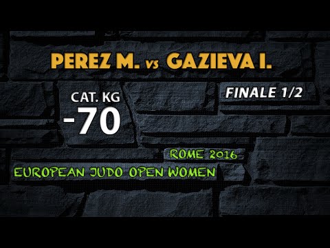 Judo PEREZ vs GAZIEVA final1/2 -70kg European Open Rome 2016