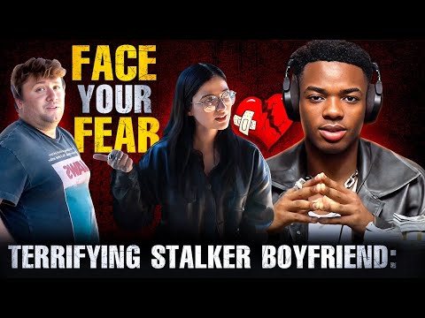 Face Your Fear: Stalker Boy Friend