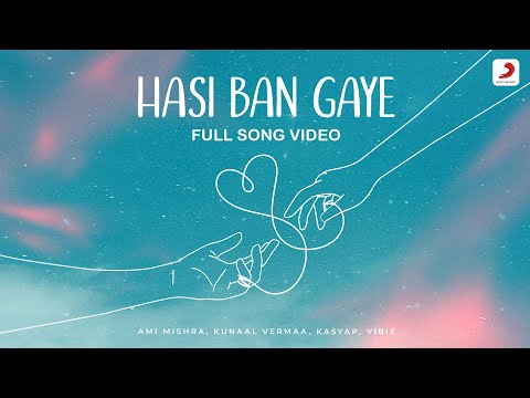 Hasi Ban Gaye — watch video