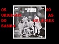 OS ORIGINAIS DO SAMBA SÓ AS MELHORES