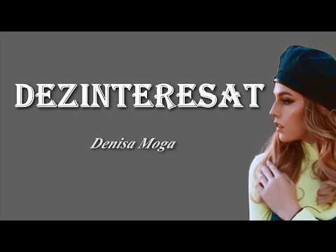 Denisa Moga - Dezinteresat (Versuri / Lyrics)