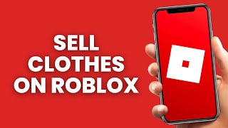 How to Sell Clothes on Roblox Marketplace (2024)