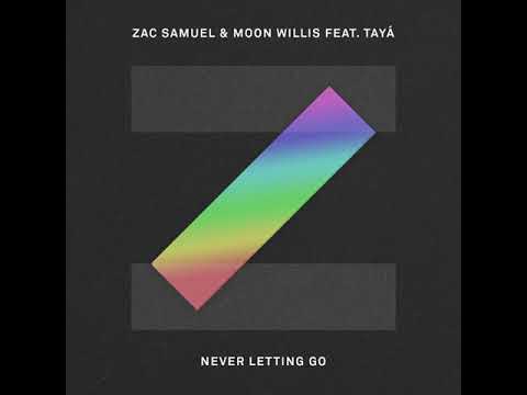 Zac Samuel - Never Letting Go (Feat. Tayá) Acoustic