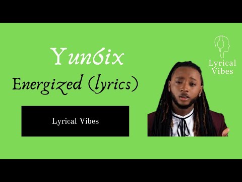 Yung6ix: Energized (Lyrics) 2020