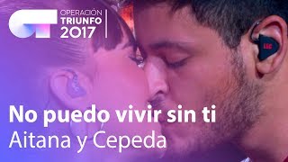 Video thumbnail of "Aitana y Cepeda - 'No puedo vivir sin ti' | OT Concierto Bernabéu"