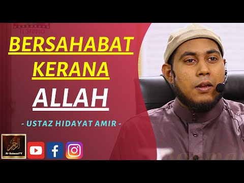 Ustaz Hidayat Amir - BERSAHABAT KERANA ALLAH