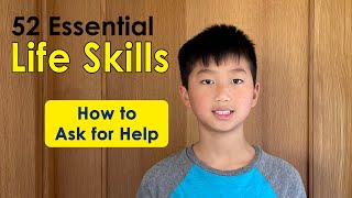 Teach Kids How to Ask for Help (52 Essential Life Skills series)