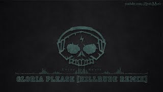 Gloria Please [Killrude Remix] by Gloria Tells - [Electro Music]