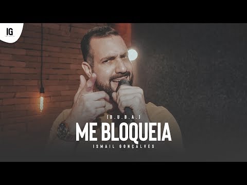 Me Bloqueia - Ismail Gonçalves
