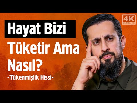 Hayat Bizi Tüketir Ama Nasıl? - Tükenmişlik Sendromu | Mehmet Yıldız @hayalhanem