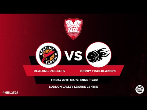 NBL1: Reading Rockets v Derby Trailblazers - 29.03.24