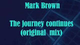 Mark Brown-The journey continues (original instrumental mix)