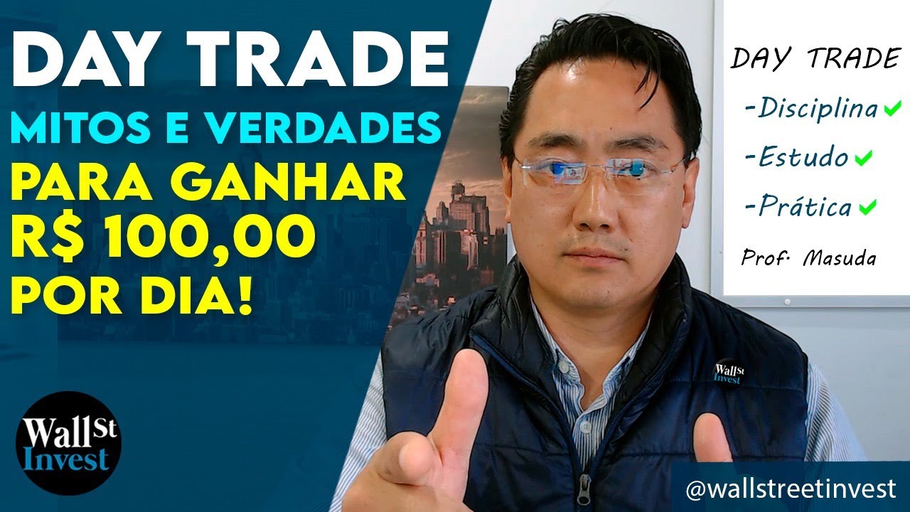 DAY TRADE: Mitos e verdades para ganhar R$ 100,00 por dia