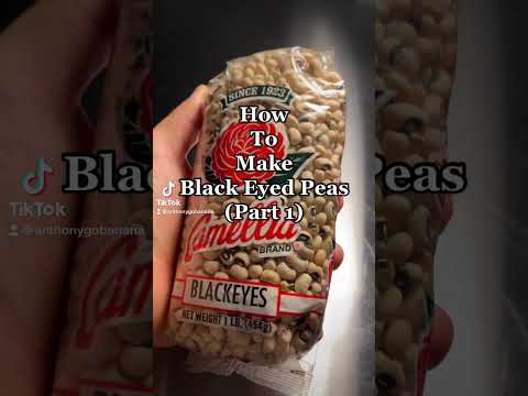 How to make Black Eyed Peas!  Part 1, learn how to make black eye peas like a boss